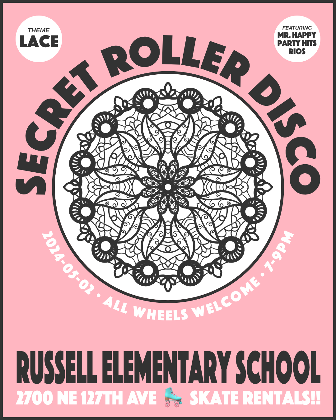 
        Flyer for Secret Roller Disco:
        Thursday, May 2, 2024, 7 to 9pm.
        Russell Elementary School.  2700 NE 127th Ave. All wheels welcome.
        Skate Rentals!
      